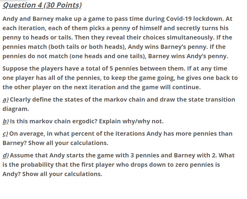 Question 4(30 Points) Andy and Barney make up a