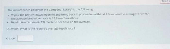 Time The maintenance policy for the Company