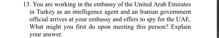 13. You are working in the embassy of the United
