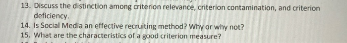 13. Discuss the distinction among criterion
