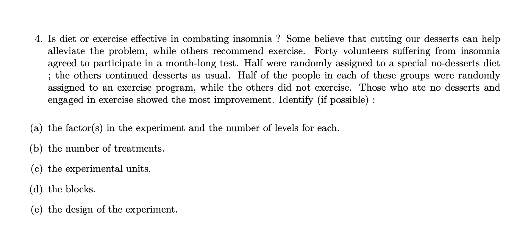 4. Is diet or exercise effective in combating