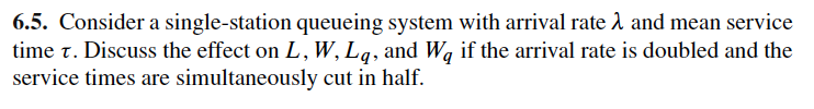 6.5. Consider a single-station queueing system