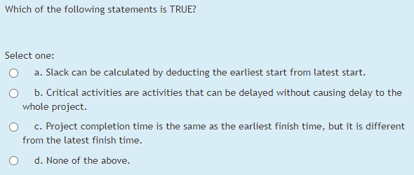 Which of the following statements is TRUE? Select