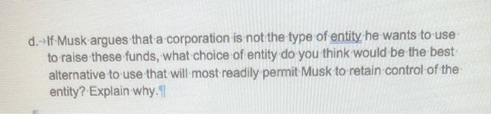 d. If Musk argues that a corporation is not the