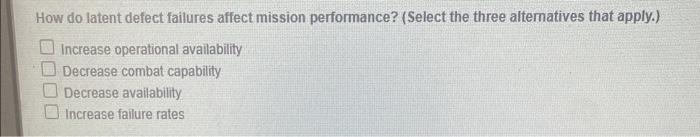 How do latent defect failures affect mission