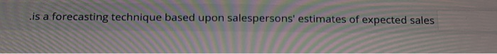 is a forecasting technique based upon