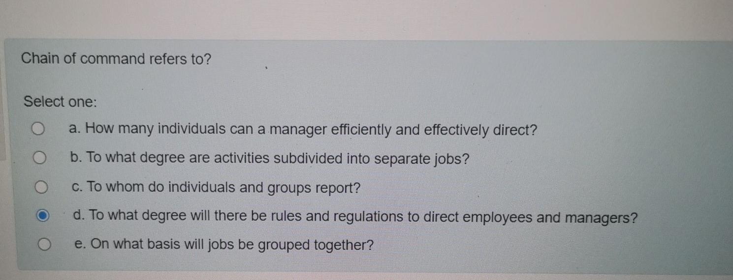 Chain of command refers to? Select one: O a. How