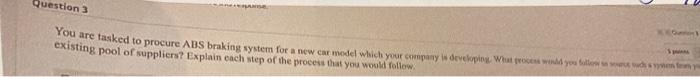 Question 3 You are tasked to procure ABS braking