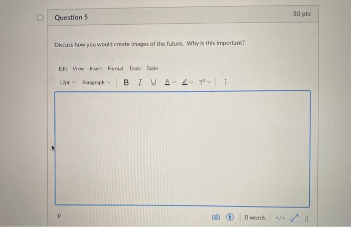 Question 5 30 pts Discuss how you would create