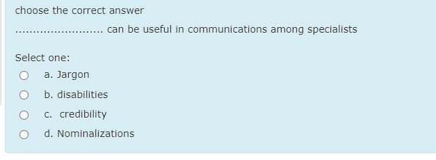 choose the correct answer ......... can be useful
