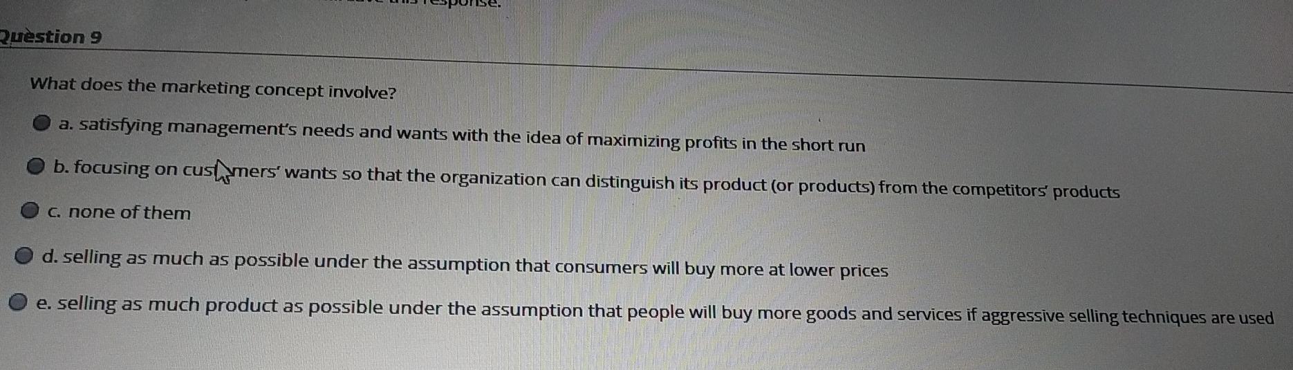 Question 9 What does the marketing concept