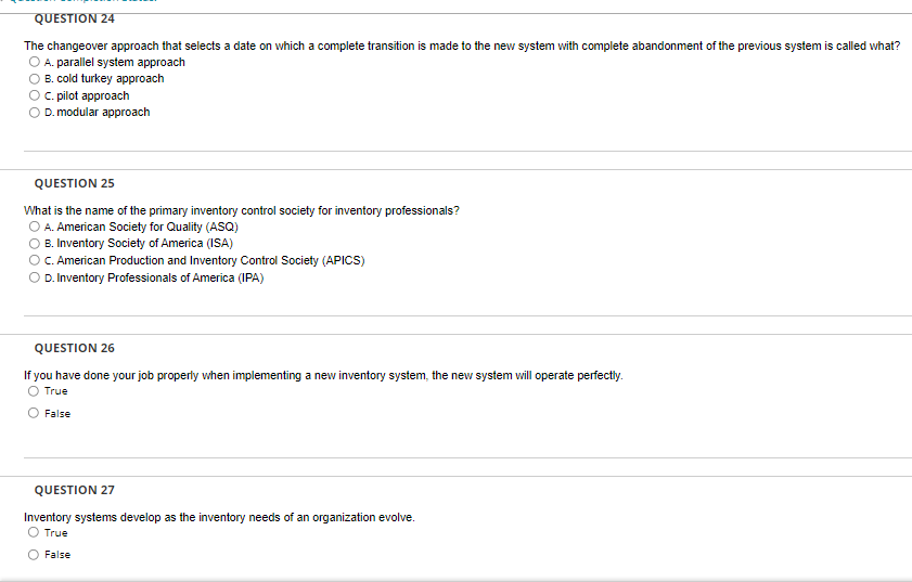 QUESTION 24 The changeover approach that selects