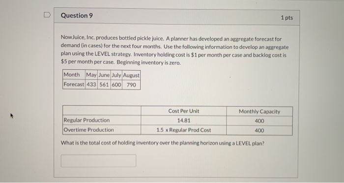 Question 9 1 pts Now Juice, Inc. produces bottled