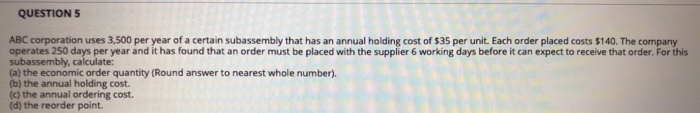 QUESTIONS ABC corporation uses 3,500 per year of