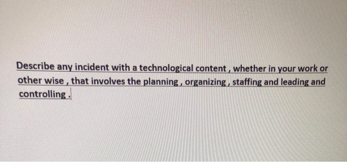 Describe any incident with a technological