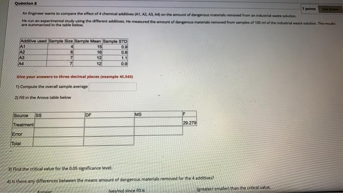 Question 8 7 points An Engineer wants to compare