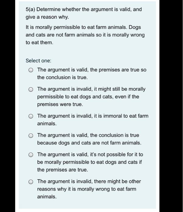5(a) Determine whether the argument is valid, and