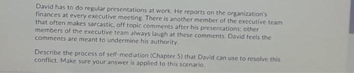 David has to do regular presentations at work. He