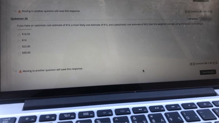 Moving to another question will save the response