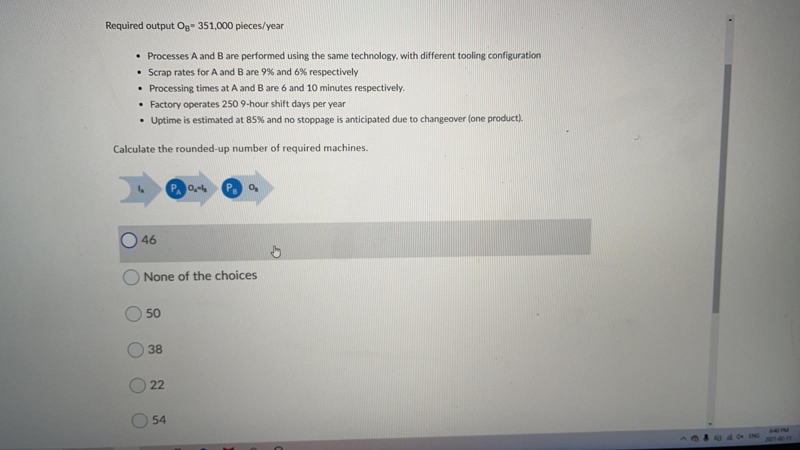 Required output OB= 351,000 pieces/year Processes