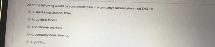 All of the following would be considered to be in