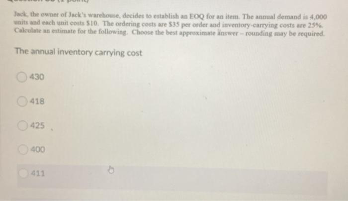 Jack, the owner of Jack's warehouse, decides to