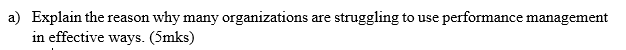 are struggling to use performance management a)