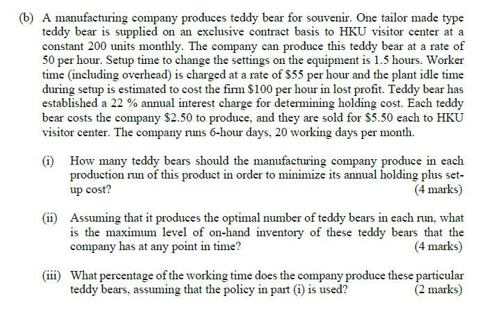 (b) A manufacturing company produces teddy bear