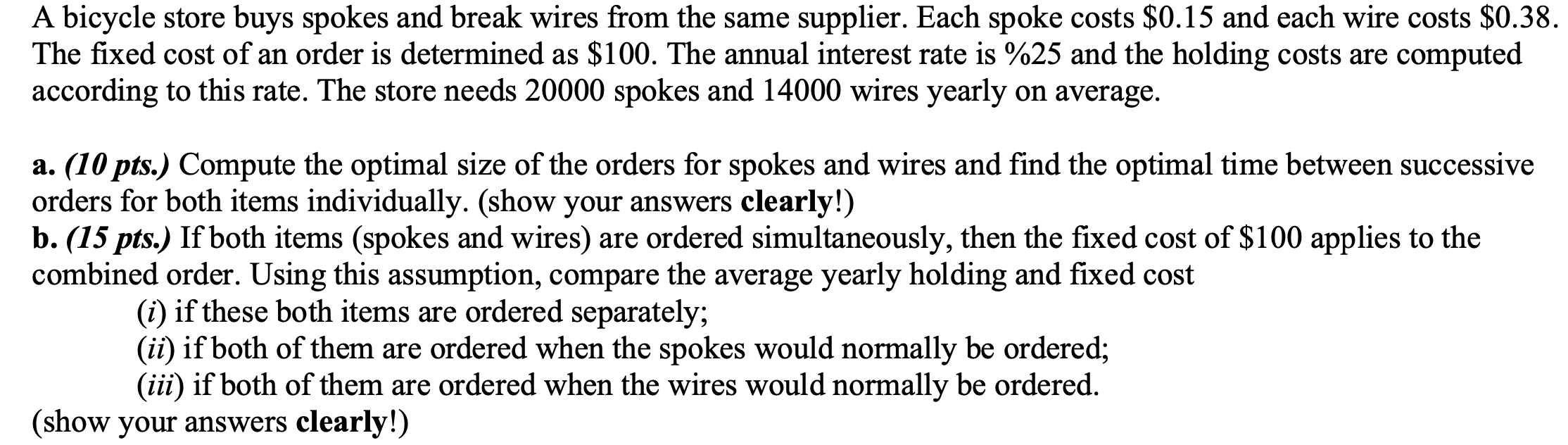 A bicycle store buys spokes and break wires from