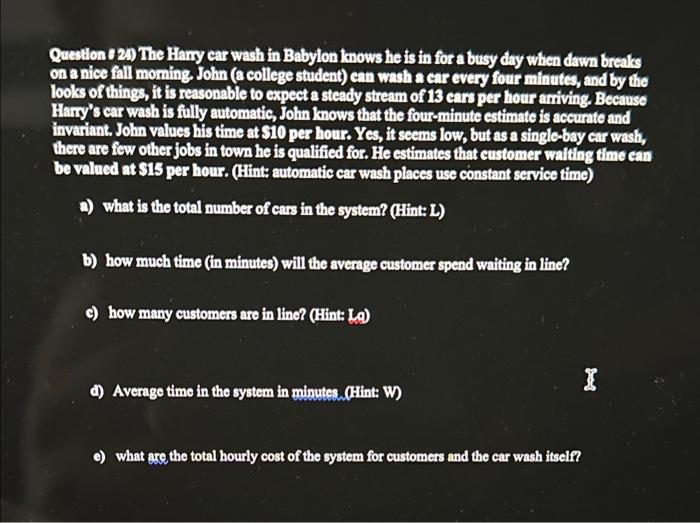 Questlon 2 2D The Hany car wash in Babylon knows