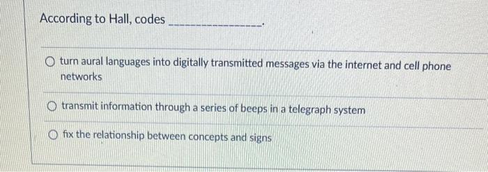 According to Hall, languages are O Sets of words