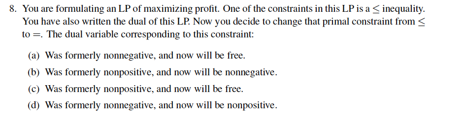 8. You are formulating an LP of maximizing