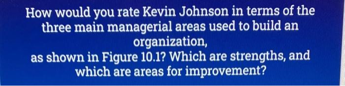 How would you rate Kevin Johnson in terms of the