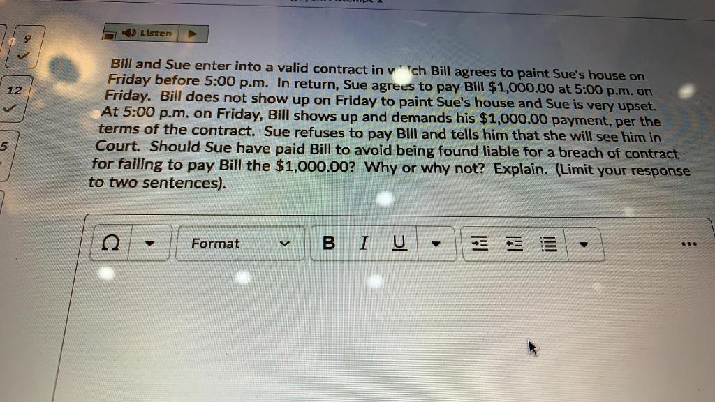 Listen Bill and Sue enter into a valid contract