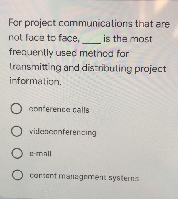 For project communications that are not face to