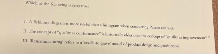 Which of the following is (are) truc? 1. A