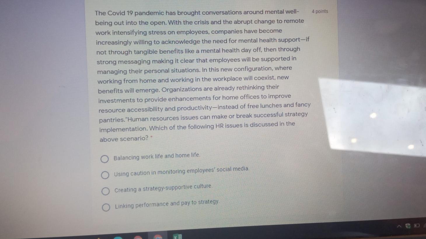 4 points The Covid 19 pandemic has brought