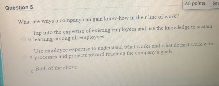Question 5 2.8 points sa What are ways a company