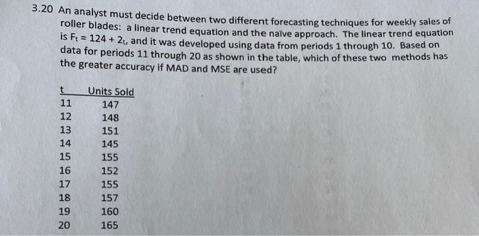 please show all work 3.20 An analyst must decide