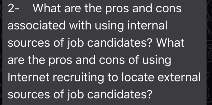 2- What are the pros and cons associated with