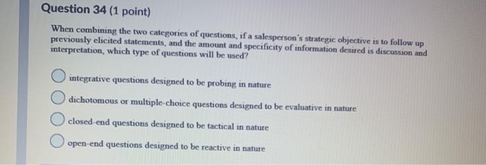 Question 34 (1 point) When combining the two