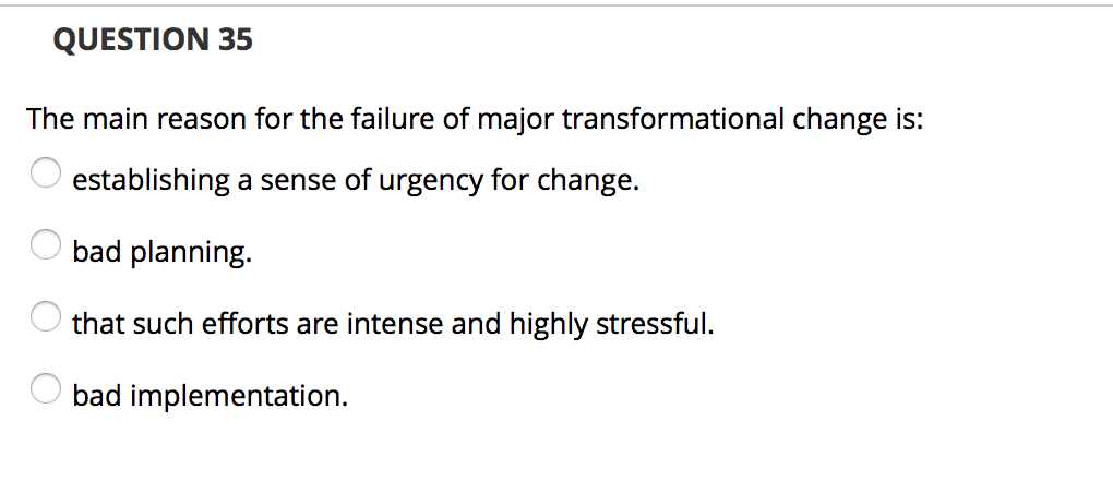 QUESTION 35 The main reason for the failure of