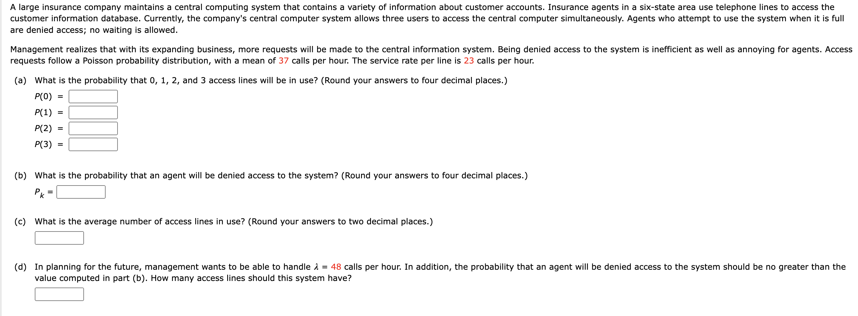 are denied access; no waiting is allowed.