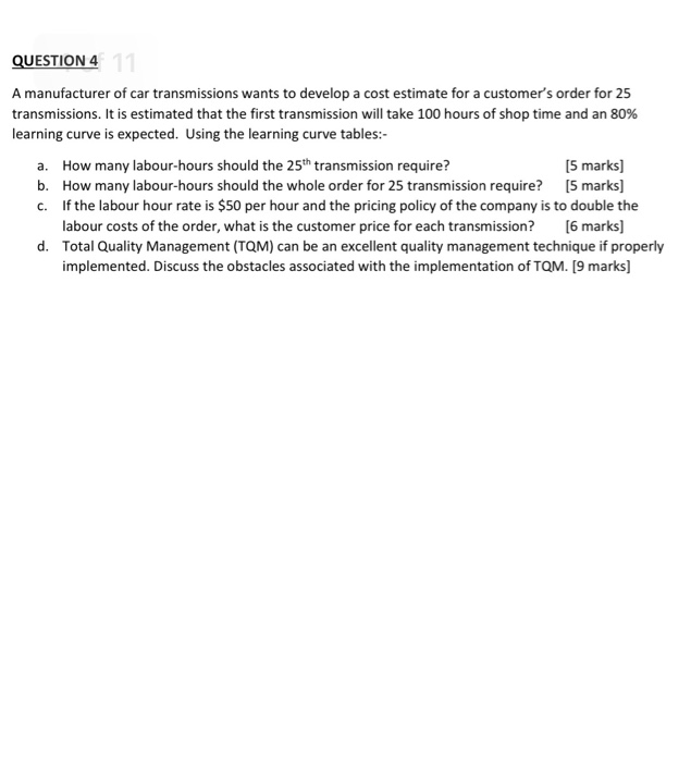 QUESTION 4 11 A manufacturer of car transmissions
