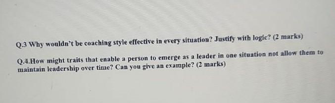 Q.3 Why wouldn't be coaching style effective in