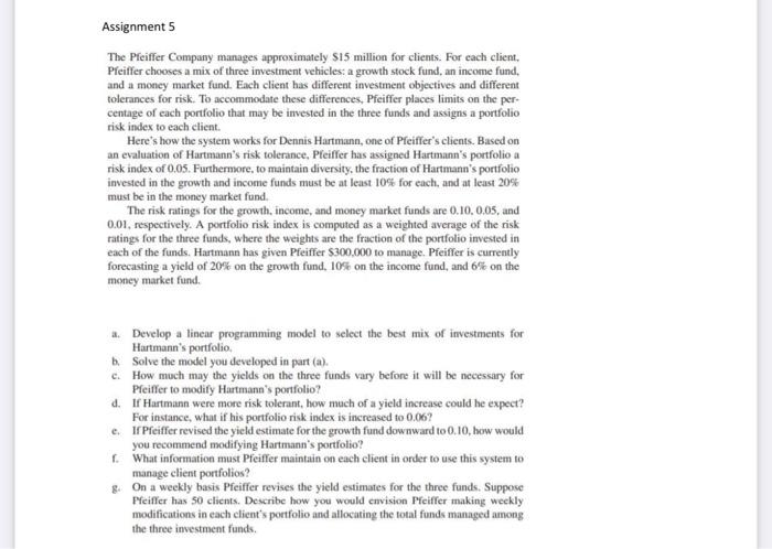 Assignment 5 The Pfeiffer Company manages