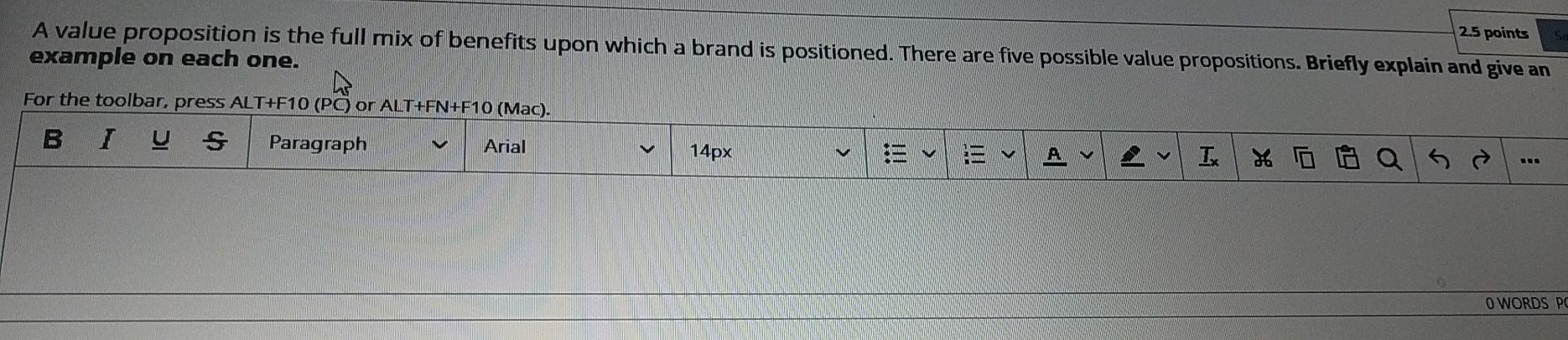 2.5 points A value proposition is the full mix of