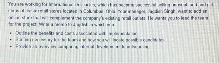 You are working for International Delicacies,