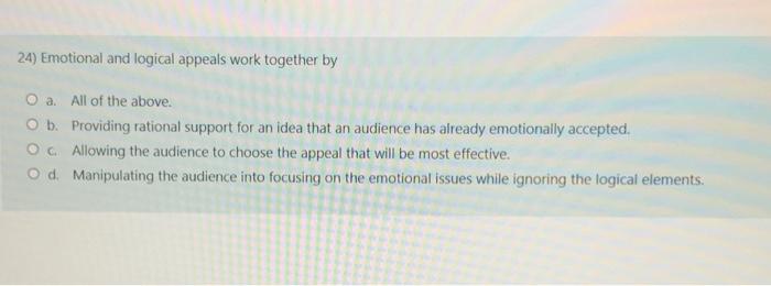 24) Emotional and logical appeals work together