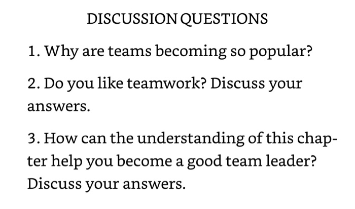 DISCUSSION QUESTIONS 1. Why are teams becoming so